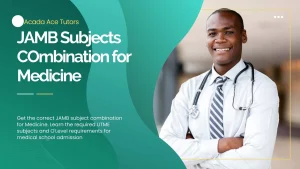 JAMB subject combination for medicine